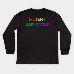 Mutant and Proud X Men pride Kids Long Sleeve T-Shirt